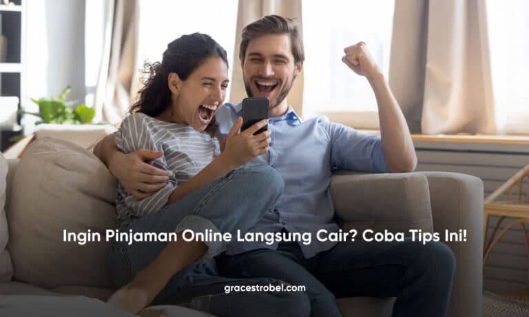 Ingin Pinjaman Online Langsung Cair? Coba Tips Ini!