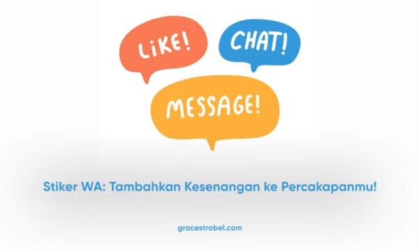 Stiker WA: Tambahkan Kesenangan ke Percakapanmu!